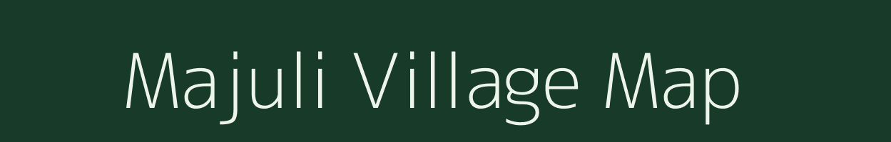 Majuli village map in Assam