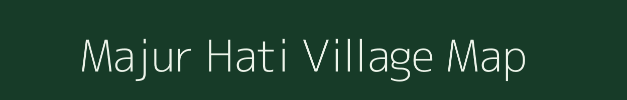 Majur Hati village map in West Bengal