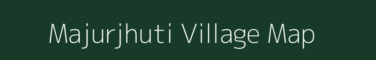 Majurjhuti village map in Jharkhand
