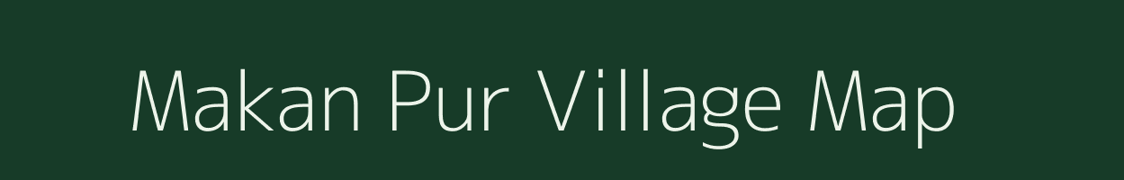 Makan Pur village map in Uttar Pradesh