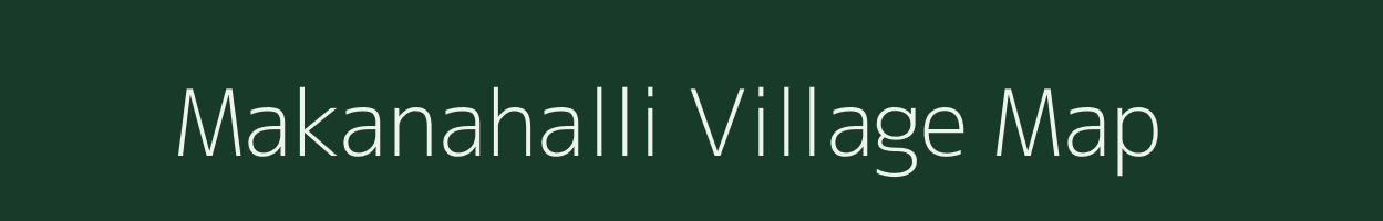 Makanahalli village map in Karnataka