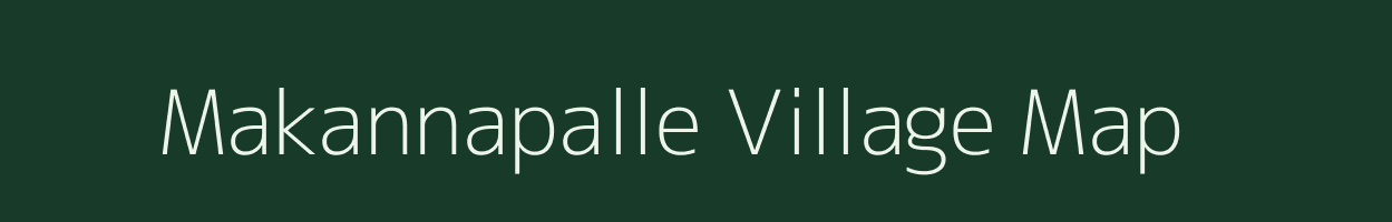 Makannapalle village map in Andhra Pradesh