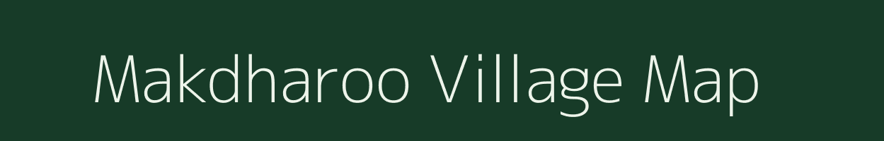 Makdharoo village map in Uttar Pradesh