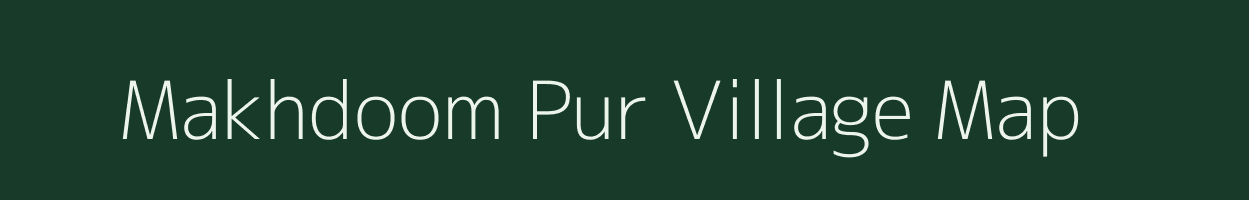 Makhdoom Pur village map in Uttar Pradesh
