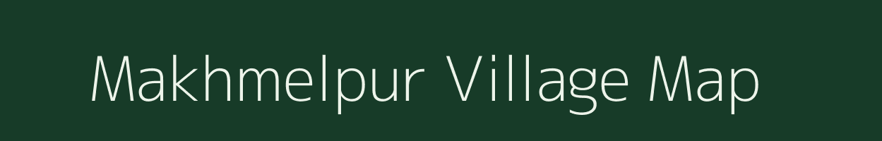 Makhmelpur village map in Uttar Pradesh