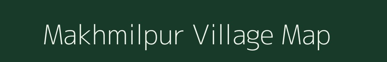 Makhmilpur village map in Bihar