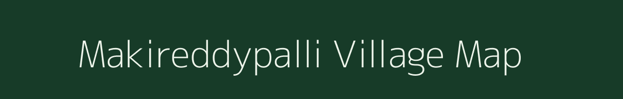 Makireddypalli village map in Karnataka