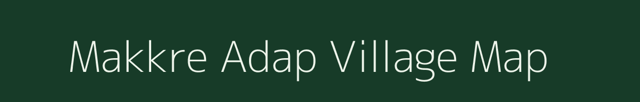 Makkre Adap village map in Meghalaya