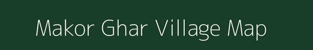 Makor Ghar village map in Himachal Pradesh