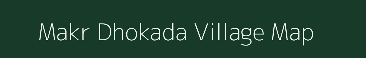 Makr Dhokada village map in Maharashtra