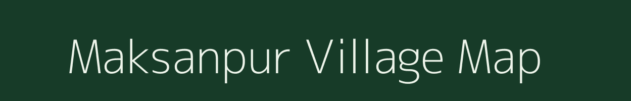 Maksanpur village map in Uttar Pradesh