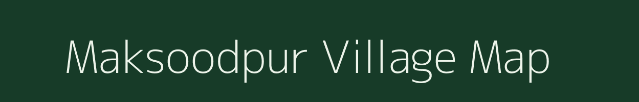 Maksoodpur village map in Uttar Pradesh