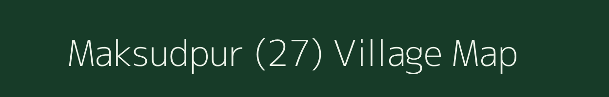 Maksudpur (27) village map in Punjab