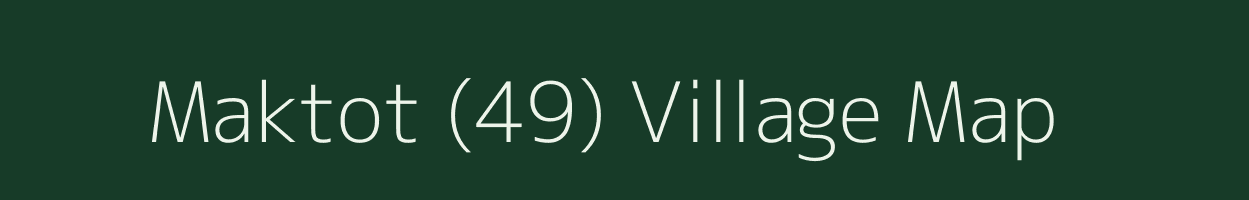 Maktot (49) village map in Himachal Pradesh