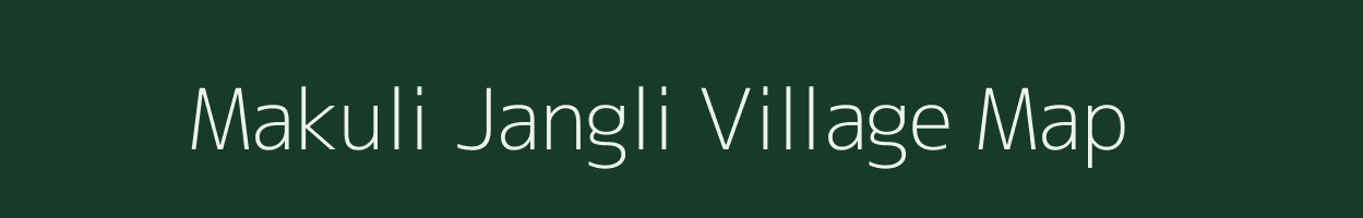 Makuli Jangli village map in Jharkhand
