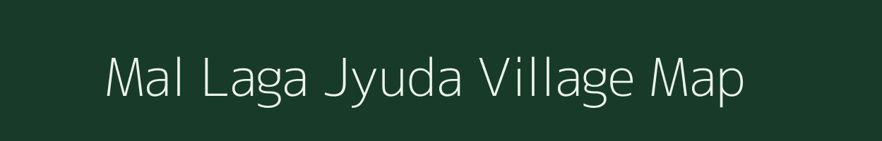 Mal Laga Jyuda village map in Uttarakhand