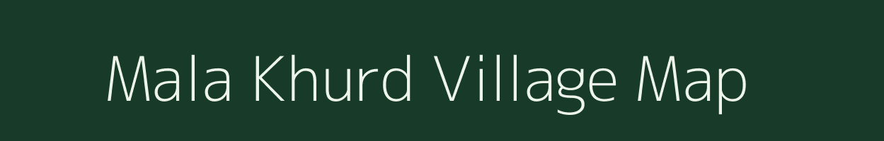 Mala Khurd village map in Uttar Pradesh