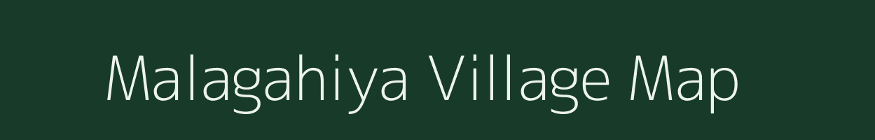 Malagahiya village map in Uttar Pradesh