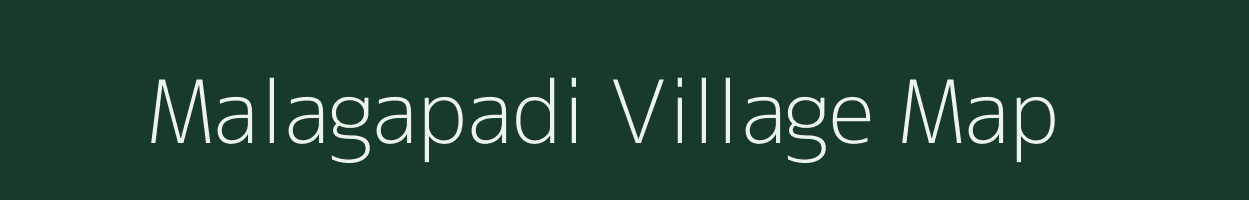 Malagapadi village map in Tamil Nadu