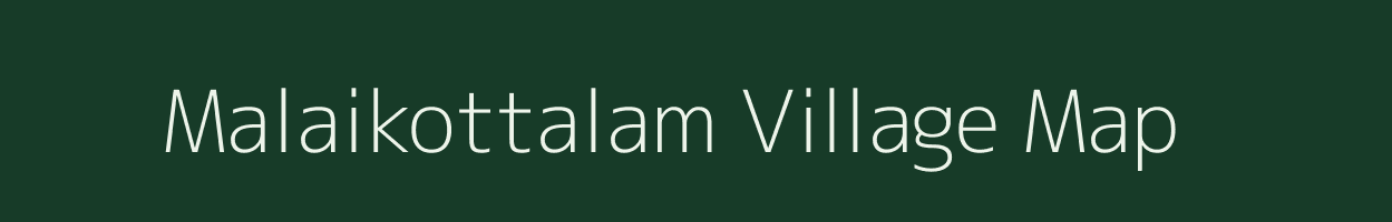 Malaikottalam village map in Tamil Nadu