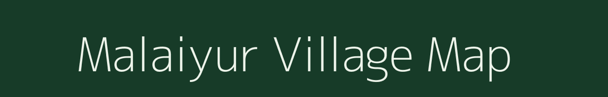 Malaiyur village map in Tamil Nadu