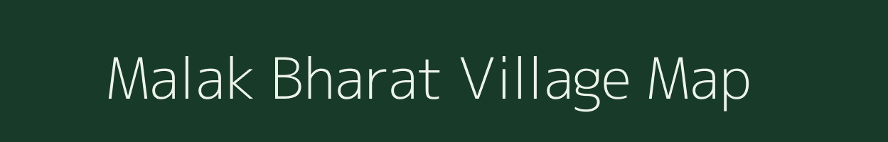 Malak Bharat village map in Uttar Pradesh