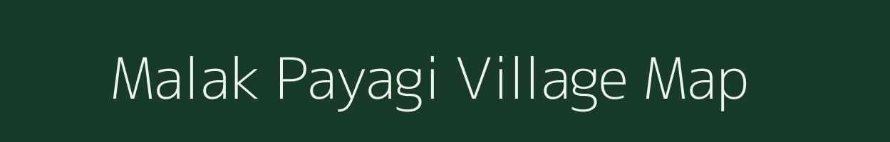 Malak Payagi village map in Uttar Pradesh