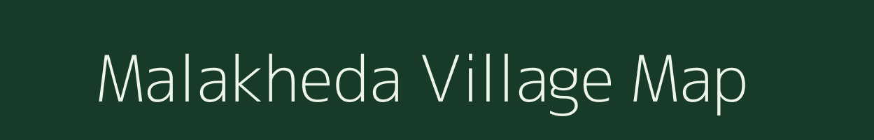 Malakheda village map in Madhya Pradesh