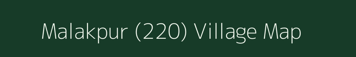 Malakpur (220) village map in Punjab