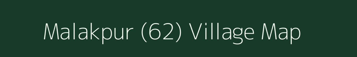 Malakpur (62) village map in Punjab