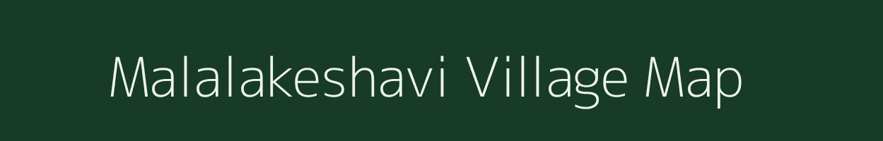 Malalakeshavi village map in Karnataka