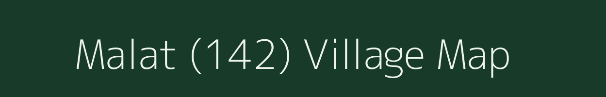 Malat (142) village map in Himachal Pradesh