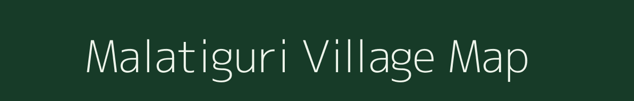 Malatiguri village map in West Bengal