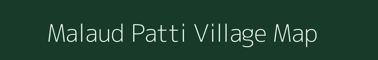 Malaud Patti village map in Bihar