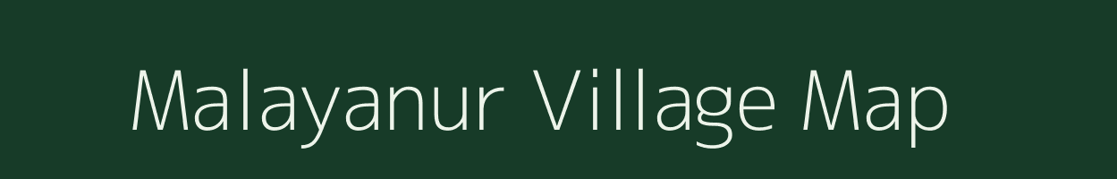 Malayanur village map in Tamil Nadu