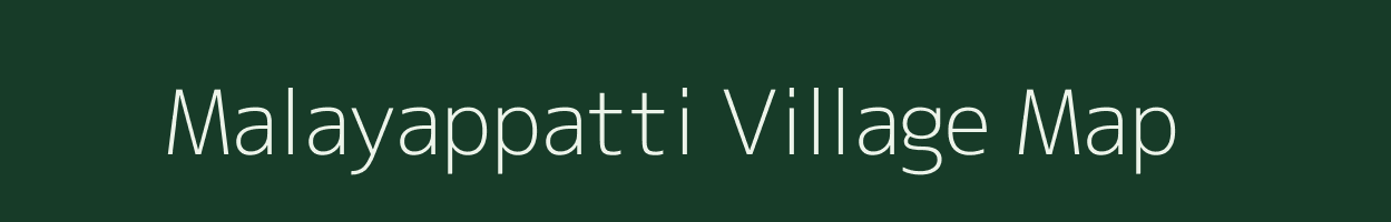 Malayappatti village map in Tamil Nadu