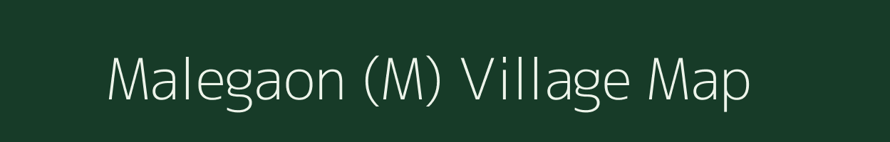 Malegaon (M) village map in Maharashtra