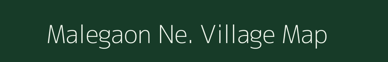 Malegaon Ne. village map in Maharashtra