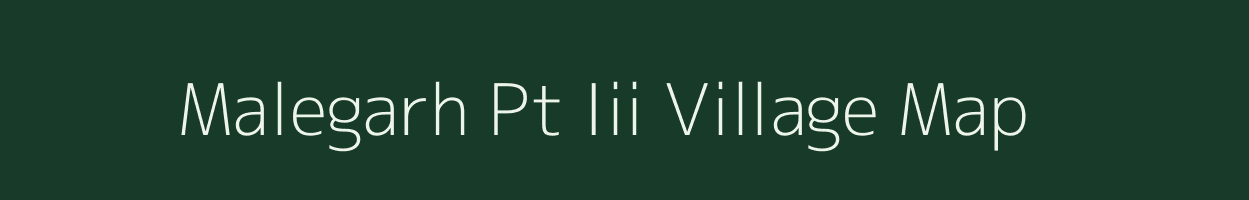 Malegarh Pt Iii village map in Assam