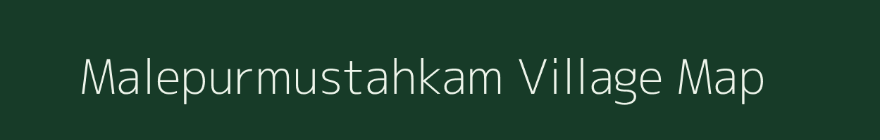 Malepurmustahkam village map in Uttar Pradesh