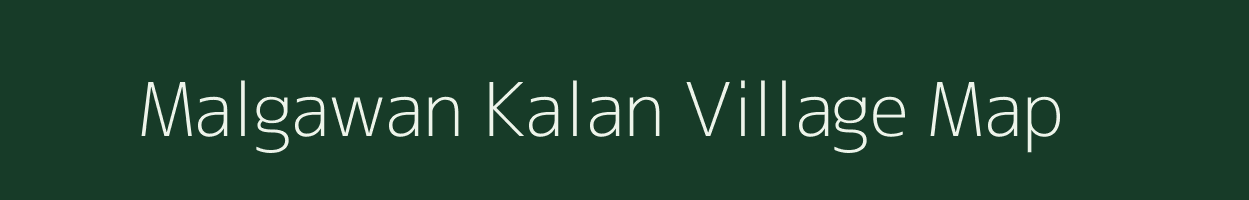 Malgawan Kalan village map in Chhattisgarh