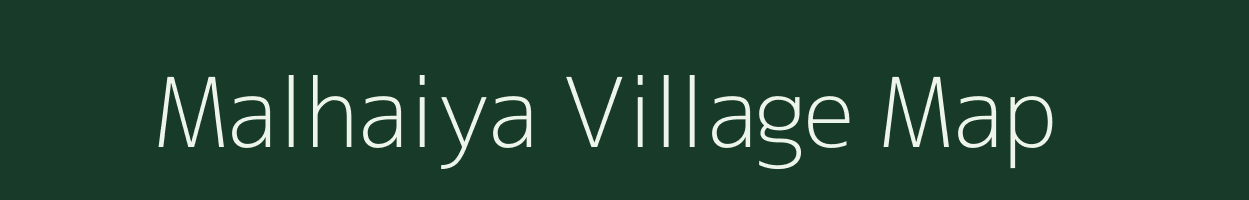 Malhaiya village map in Uttar Pradesh