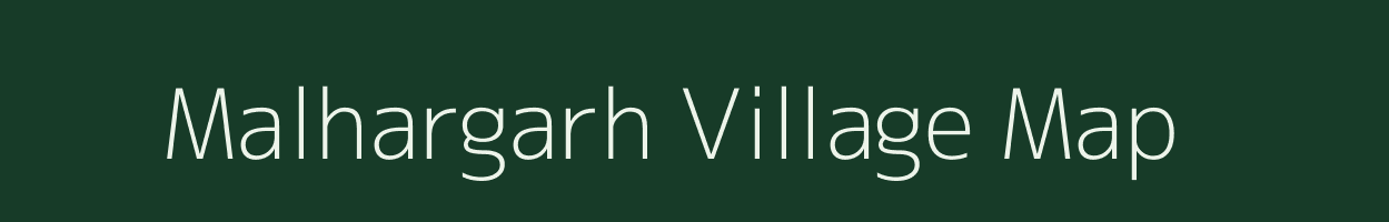 Malhargarh village map in Madhya Pradesh