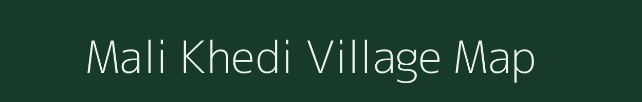 Mali Khedi village map in Madhya Pradesh