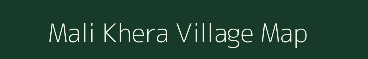 Mali Khera village map in Rajasthan