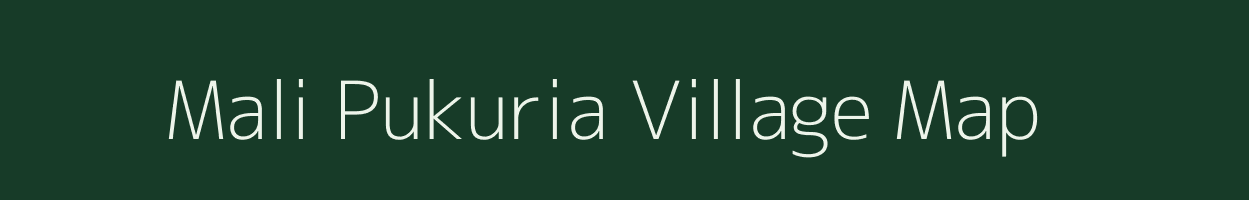 Mali Pukuria village map in West Bengal