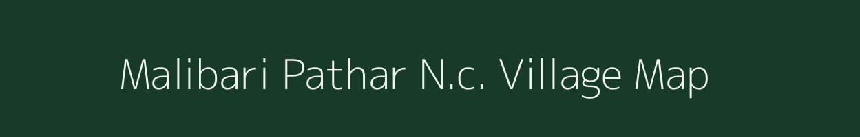 Malibari Pathar N.c. village map in Assam