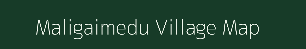 Maligaimedu village map in Tamil Nadu
