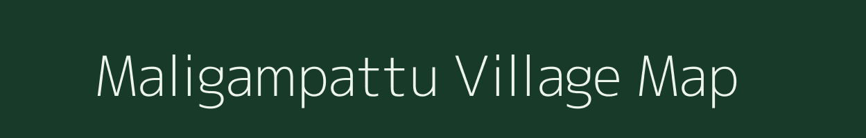 Maligampattu village map in Tamil Nadu