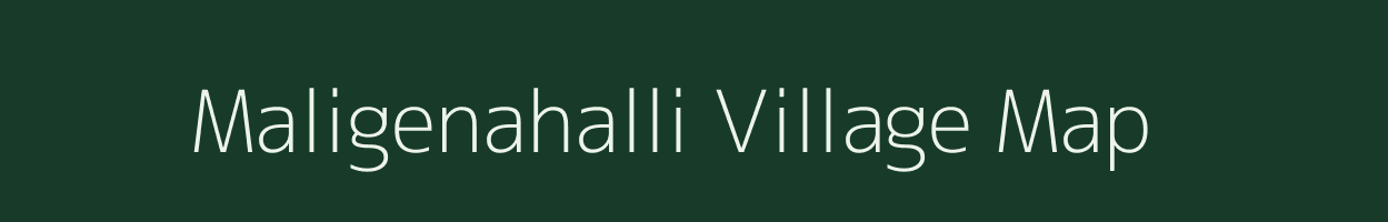 Maligenahalli village map in Karnataka